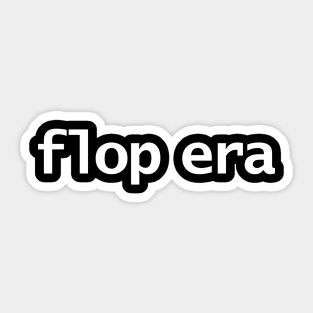 Flop Era Minimal Typography White Text Sticker
